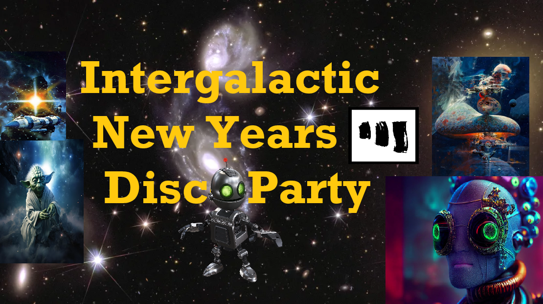Intergalactic New Years Disco Party 🚀🚀🚀